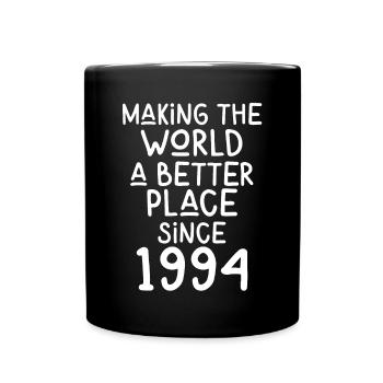 Making the World a better place since 1994 - Tasse einfarbig - Schwarz - Vorne