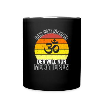 Meditieren Spruch - Tasse einfarbig - Schwarz - Vorne