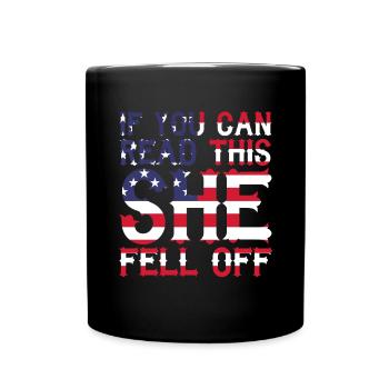 If You Can Read This She Fell Off - Tasse einfarbig - Schwarz - Vorne