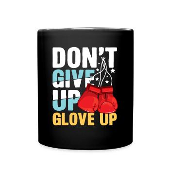 Don't Give Up Glove Up für einen Boxer und Box - Tasse einfarbig - Schwarz - Vorne