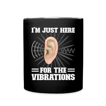 I'm Just Here For The Vibrations - Asl - Tasse einfarbig - Schwarz - Vorne