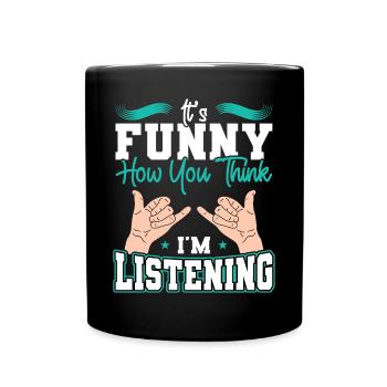 C’est drôle comme tu penses que j’écoute Deaf Pride - Mug uni - noir - Devant