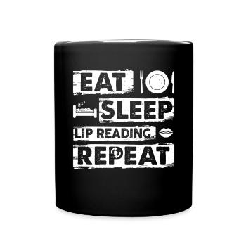 Eat. Sleep. Lip Reading. Repeat. - Deaf Pride - Full Colour Mug - black - Front