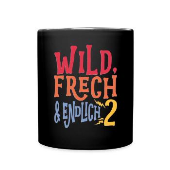 Wild Frech Und Endlich 2 - Tasse einfarbig - Schwarz - Vorne