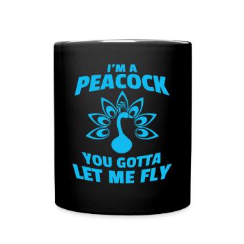 I’m A Peacock You Gotta Let Me Flyzexy ambassadeur - Mug uni - noir - Devant