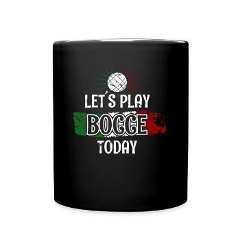 Jouons à la pétanque aujourd’hui Cadeau de chemise - Mug uni - noir - Devant