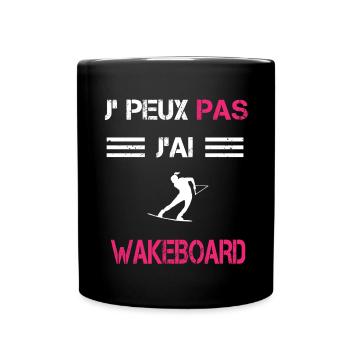 Je peux pas j'ai wakeboard femme humour - Mug uni - noir - Devant