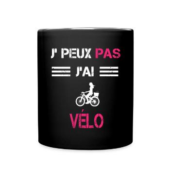 Je peux pas j'ai vélo femme humour - Mug uni - noir - Devant