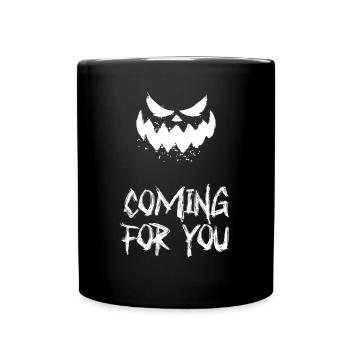 Coming For You – Scary - Full Colour Mug - black - Front