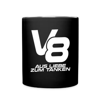 V8 - aus Liebe zum Tanken - Tasse einfarbig - Schwarz - Vorne