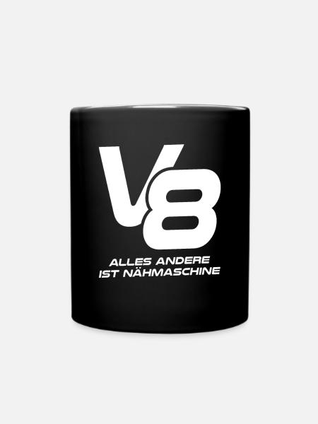 V8 - Alles andere ist Nähmaschine - Tasse einfarbig - Schwarz