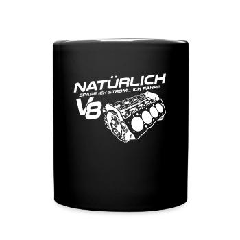 Natürlich spare ich Strom Ich fahre V8 - Tasse einfarbig - Schwarz - Vorne