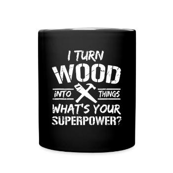 Je transforme le bois en choses Charpentier Menuiserie Menuiseriepour w - Mug uni - noir - Devant