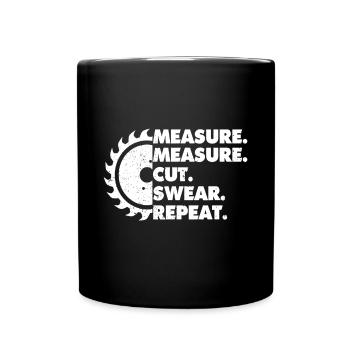 Mesure Mesure Coupe Jurer Répéter pour Carpenter & W - Mug uni - noir - Devant