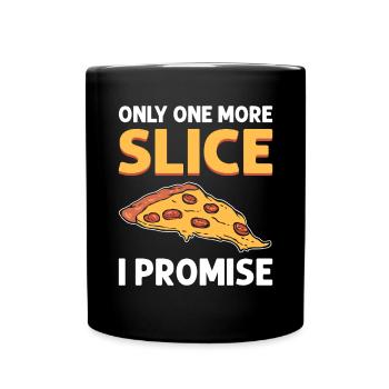 Juste un autre morceau, je vous le promets. Pizza Pan Pizza - Mug uni - noir - Devant