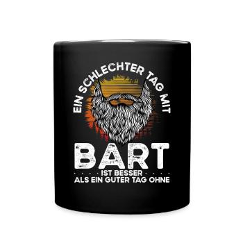 Ein Schlechter Tag Mit Bart Ist Besser - Tasse einfarbig - Schwarz - Vorne