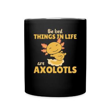 the best things in life are Axolotls süße Axololt - Full Colour Mug - black - Front