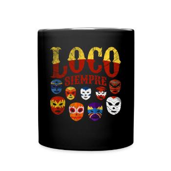 Luchador Masks Loco Siempre - Tasse einfarbig - Schwarz - Vorne