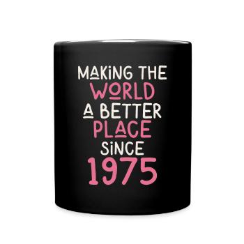 Making the World a better place since 1975 - Tasse einfarbig - Schwarz - Vorne