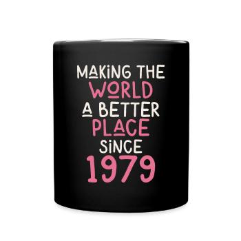 Making the World a better place since 1979 - Tasse einfarbig - Schwarz - Vorne