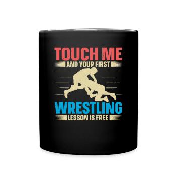 Touchez-moi et votre première leçon de lutte est gratuite - Mug uni - noir - Devant