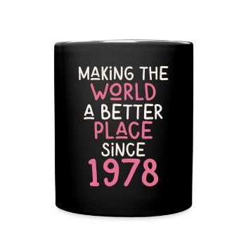Making the World a better place since 1978 - Tasse einfarbig - Schwarz - Vorne