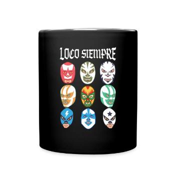 Luchador Masks Loco Siempre - Tasse einfarbig - Schwarz - Vorne