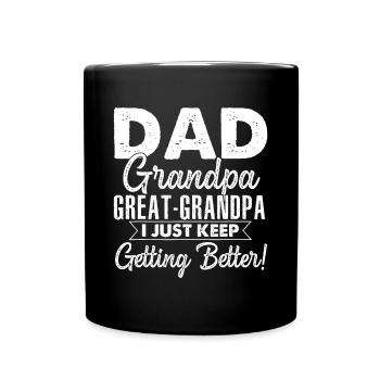 Ich werde einfach immer besser Papa Opa Great Grand - Tasse einfarbig - Schwarz - Vorne