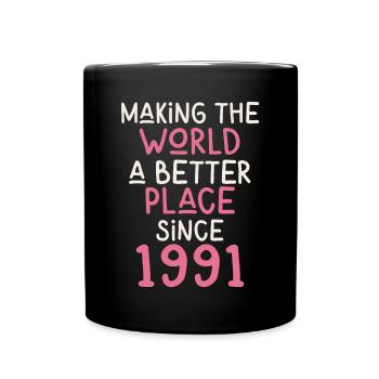 Making the World a better place since 1991 - Tasse einfarbig - Schwarz - Vorne