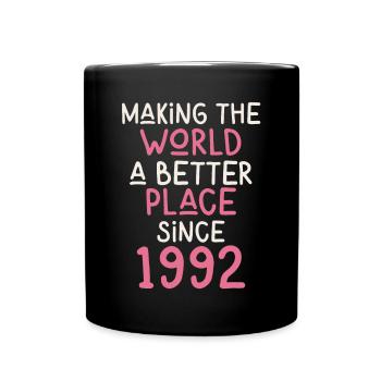 Making the World a better place since 1992 - Full Colour Mug - black - Front