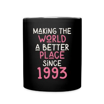 Making the World a better place since 1993 - Full Colour Mug - black - Front