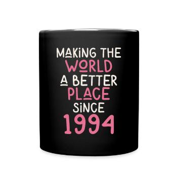 Making the World a better place since 1994 - Tasse einfarbig - Schwarz - Vorne