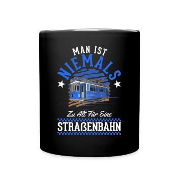 You're never too old for a tram - Full Colour Mug - black - Front