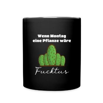 Statement Fucktus Schlecht Gelaunt Kaktus - Tasse einfarbig - Schwarz - Vorne