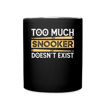 Billard Too Much Snooker Doesnt Exist 8 Ball Pool - Tasse einfarbig - Schwarz - Vorne