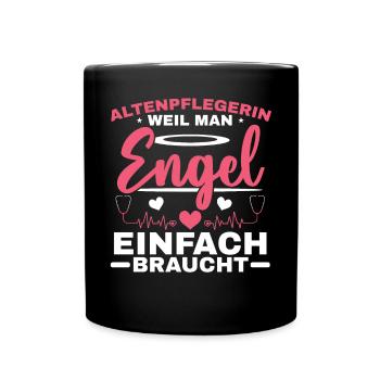 Altenpflegerin Weil Man Engel Einfach Braucht - Tasse einfarbig - Schwarz - Vorne
