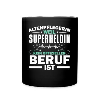 Altenpflegerin Weil Superheldin Kein Beruf Ist - Tasse einfarbig - Schwarz - Vorne