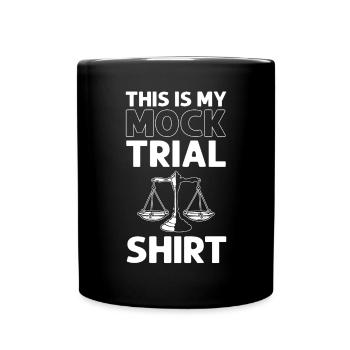 Law school. This is my mock trial - Full Colour Mug - black - Front