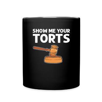 Juristische Fakultät. Zeig Mir Deine Torts. - Tasse einfarbig - Schwarz - Vorne