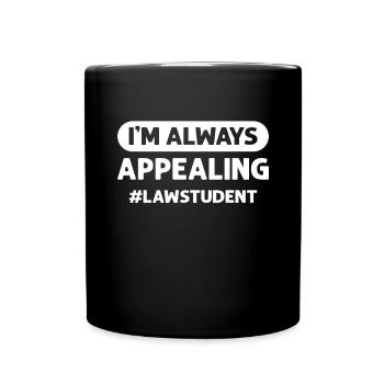 I am always appealing. Law school. - Full Colour Mug - black - Front
