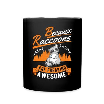 Parce que les ratons laveurs sont des ratons laveurs vraiment géniaux - Mug uni - noir - Devant