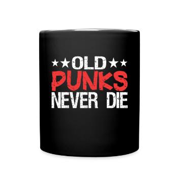 Old Punks Never Die | Punk Rock Heavy Metal Punks - Full Colour Mug - black - Front