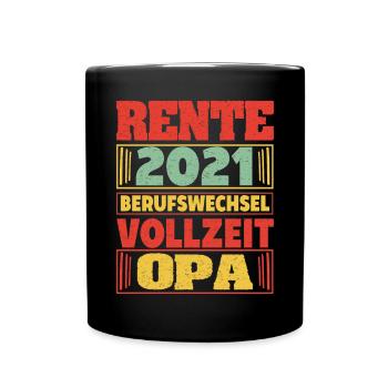 Ruhestand 2021 Spruch Geschenk Rente Rentner Opa - Tasse einfarbig - Schwarz - Vorne