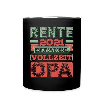 Rente 2021 Geschenk Renteneintritt Opa Großvater - Tasse einfarbig - Schwarz - Vorne