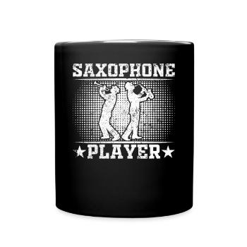 Saxophone Player Sax Player Saxophone Saxophonist - Tasse einfarbig - Schwarz - Vorne