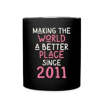 Rendre le monde meilleur depuis 2011 - Mug uni - noir - Devant