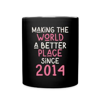 Making the World a better place since 2014 - Full Colour Mug - black - Front