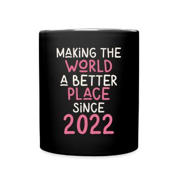 Rendre le monde meilleur depuis 2022 - Mug uni - noir - Devant
