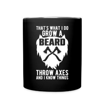 Grow a Beard Throw Axes And Know Things Funny For - Full Colour Mug - black - Front