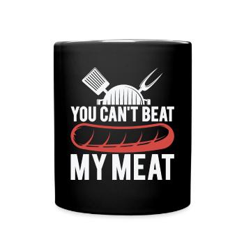 You Can't Beat My Meat Funny For BBQ Lover - Tasse einfarbig - Schwarz - Vorne
